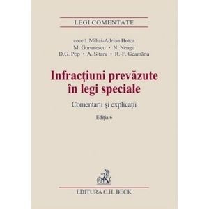 Infractiuni prevazute in legi speciale. Comentarii si explicatii