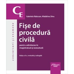 Fise de procedura civila pentru admiterea in magistratura si avocatura Ed.8 - Gabriela Raducan, Madalina Dinu