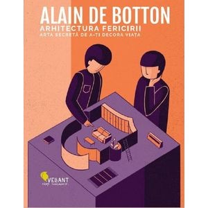 Arhitectura fericirii - Alain de Botton