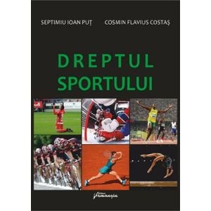 Dreptul sportului - Septimiu Ioan Put, Cosmin Flavius Costas
