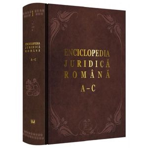 Enciclopedia juridica romana Vol.1 - A-C - Iosif R. Urs, Mircea Dutu