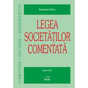 Legea societatilor comentata Ed.2023 - Sebastian Bodu