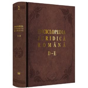 Enciclopedia juridica romana Vol.2 - D-E - Iosif R. Urs, Mircea Dutu, Corneliu Birsan, Adrian Severin, Nicolae Volonciu
