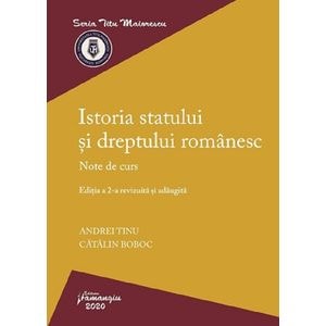 Istoria statului si dreptului romanesc Ed.2 - Andrei Tinu, Catalin Boboc