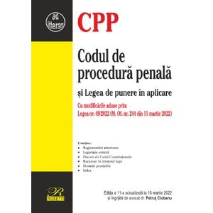 Codul de procedura penala si Legea de punere in aplicare Ed.11 Act. la 15 martie 2022