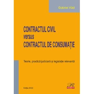 Contractul civil versus contractul de consumatie - Gabriel Vasii
