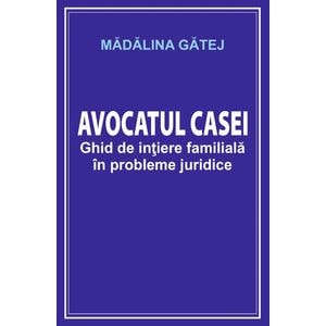 Avocatul casei - Madalina Gatej