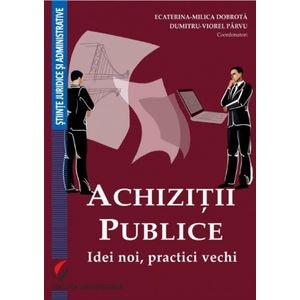 Achizitii publice - Ecaterina-Milica Dobrota, Dumitru-Viorel Parvu