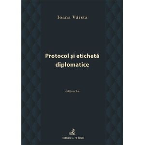 Protocol si eticheta diplomatice - Ioana Varsta