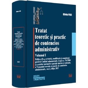 Tratat teoretic si practic de contencios administrativ Vol.1 - Oliviu Puie