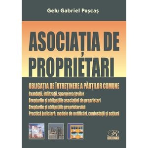 Asociatia de proprietari. Obligatia de intretinere a partilor comune - Gelu Gabriel Puscas