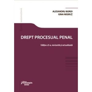 Drept procesual penal Ed.3 - Alexandru Boroi, Gina Negrut
