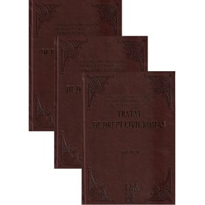 Tratat de drept civil roman Vol.1 + Vol.2 + Vol.3 - Constantin Hamangiu, Ion Rosetti Balanescu, Alexandru Baicoianu