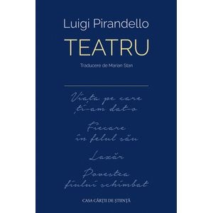 Teatru - Luigi Pirandello