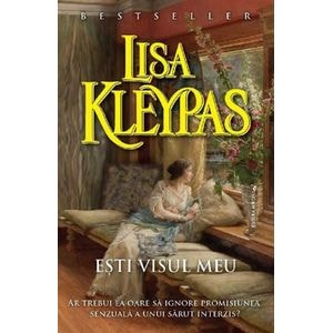 Esti visul meu - Lisa Kleypas