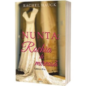 Nunta: Rochia de mireasa Ed.2 - Rachel Hauck
