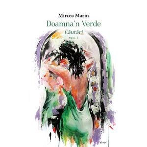 Doamna'n verde. Cautari Vol.1 - Mircea Marin