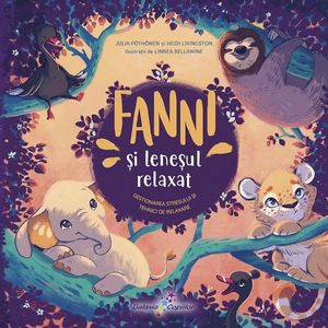 Fanni si Lenesul relaxat Vol.3: Gestionarea stresului si tehnici de relaxare - Julia Poyhonen, Heidi Livingston