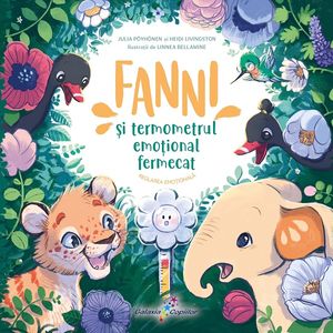 Fanni si Termometrul emotional fermecat Vol.2: Reglarea emotionala - Julia Poyhonen, Heidi Livingston