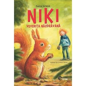 Niki, veverita nazdravana / Nero, detectivul nataflet - Petra Wiese