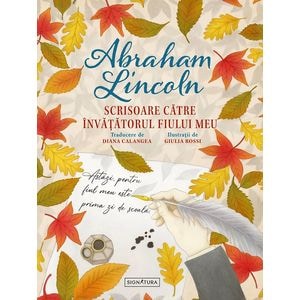 Scrisoare catre invatatorul fiului meu - Abraham Lincoln