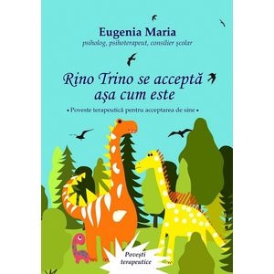 Rino Trino se accepta asa cum este - Eugenia Maria