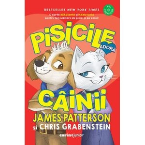 Pisicile adora cainii - James Patterson, Chris Grabenstein