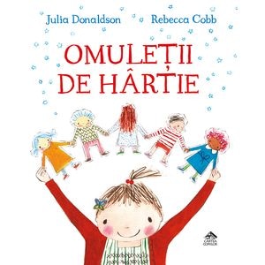 Omuletii de hartie - Julia Donaldson, Rebecca Cobb