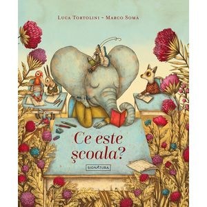 Ce este scoala? - Luca Tortolini, Marco Soma