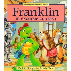 Franklin in excursie cu clasa - Paulette Bourgeois, Brenda Clark