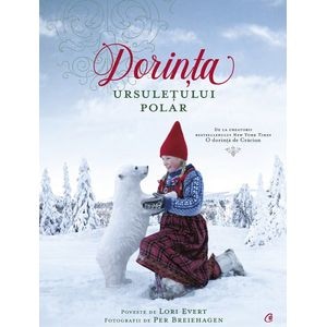 Dorinta ursuletului polar - Lori Evert