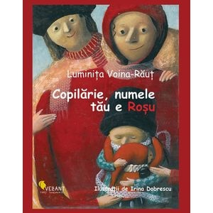 Copilarie, numele tau e Rosu - Luminita Voina-Raut, Irina Dobrescu