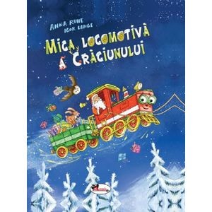 Mica locomotiva de Craciun - Anna Ruhe, Igor Lange