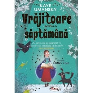 Vrajitoare pentru o saptamana - Kaye Umansky