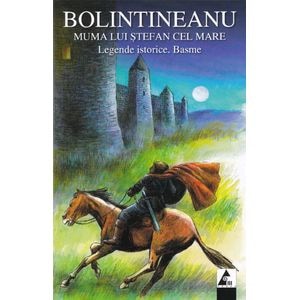 Muma lui Stefan cel Mare - Dimitrie Bolintineanu