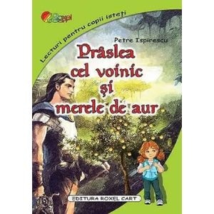 Praslea cel voinic si merele de aur - Petre Ispirescu