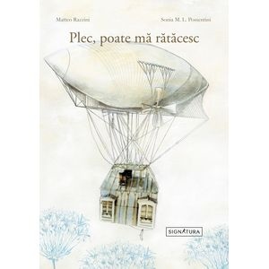 Plec, poate ma ratacesc - Matteo Razzini, Sonia M.L. Possentini