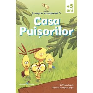 Casa puisorilor - Doreen Cronin