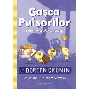 Gasca Puisorilor Vol 1: Prima escapada cu peripetii - Doreen Cronin