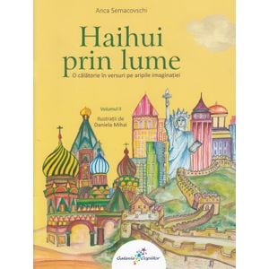 Haihui prin lume Vol.2 - Anca Semacovschi