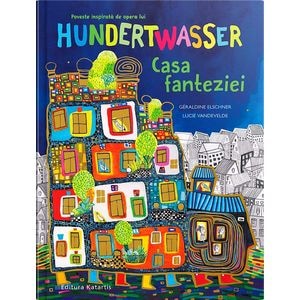 Casa fanteziei - Geraldine Elschner, Lucie Vandevelde