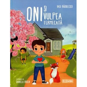 Oni si vulpea fermecata - Vasi Radulescu