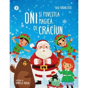 Oni si povestea magica de Craciun - Vasi Radulescu