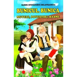 Bunicul. Bunica - Barbu Stefanescu Delavrancea