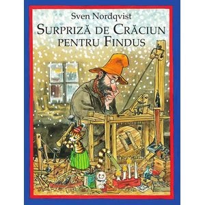 Surpriza de Craciun pentru Findus - Sven Nordqvist