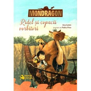 Mondragon. Ridel si copacii vorbitori - Ana Galan, Pablo Pino