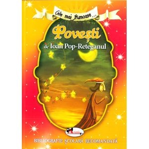 Cele mai frumoase... Povesti de Ioan Pop-Reteganul