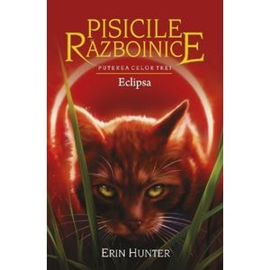 Pisicile Razboinice Vol.16: Eclipsa - Erin Hunter