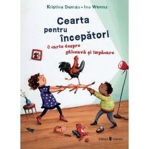 Cearta pentru incepatori - Kristina Dumas, Ina Worms