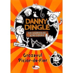 Danny Dingle. Grozavul Picior-de-Fier - Angie Lake